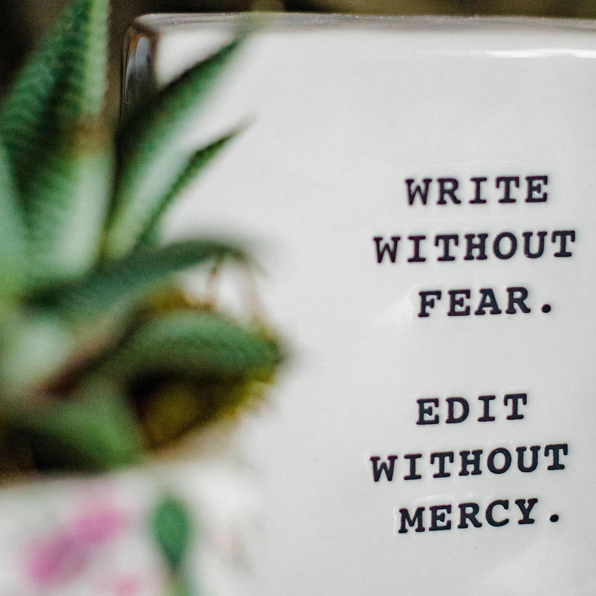 Write without fear.